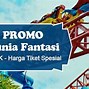 Tiket Masuk Dufan Per Orang